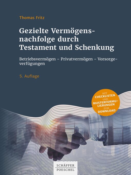 Title details for Gezielte Vermögensnachfolge durch Testament und Schenkung by Thomas Fritz - Available